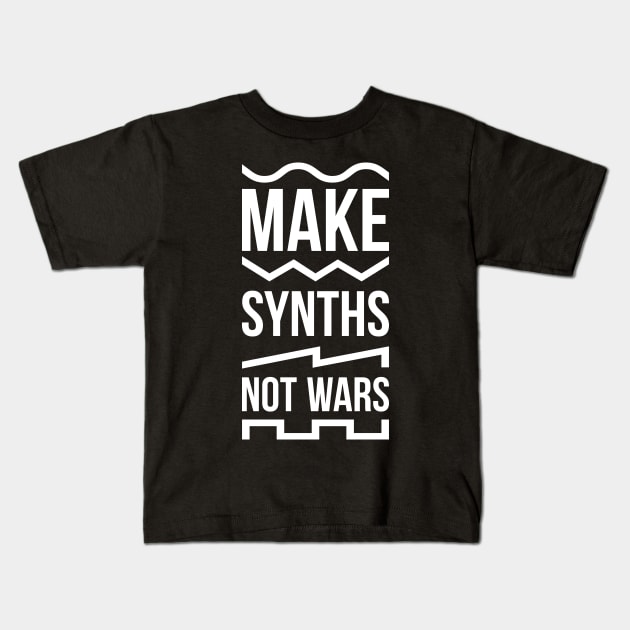 Make Synths Not Wars / White Kids T-Shirt by Synthshirt